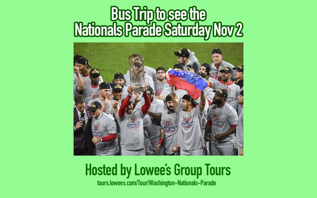 Bus Trip to see Nats Parade in DC Nov 2 2019